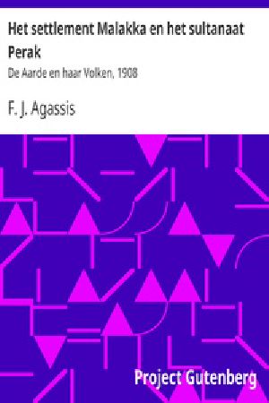 [Gutenberg 21926] • Het settlement Malakka en het sultanaat Perak / De Aarde en haar Volken, 1908